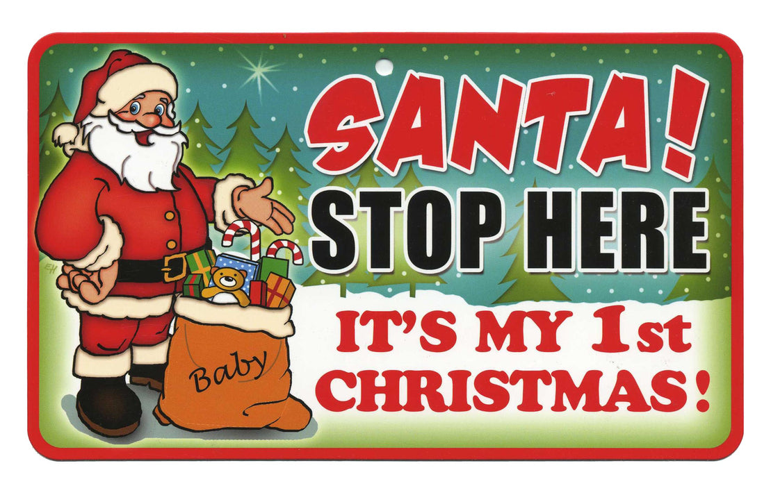 Santa Stop Here Sign - My First Christmas