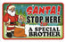 Santa Stop Here Sign - A Special Brother