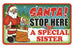 Santa Stop Here Sign - A Special Sister