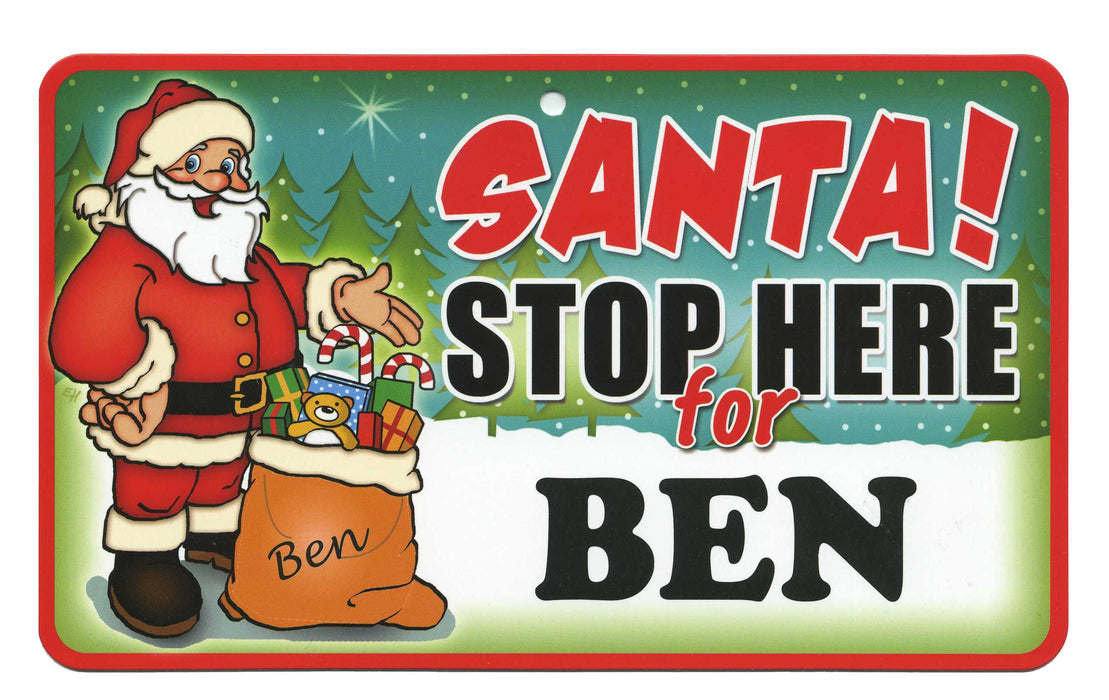 Santa Stop Here Sign - Ben