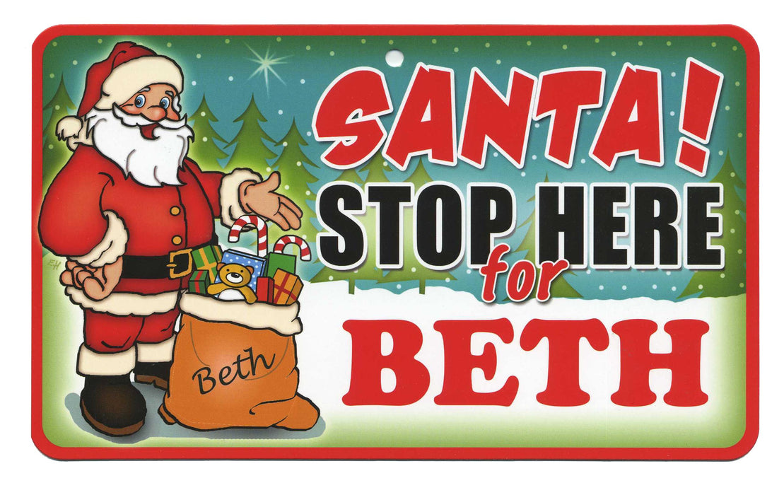 Santa Stop Here Sign - Beth