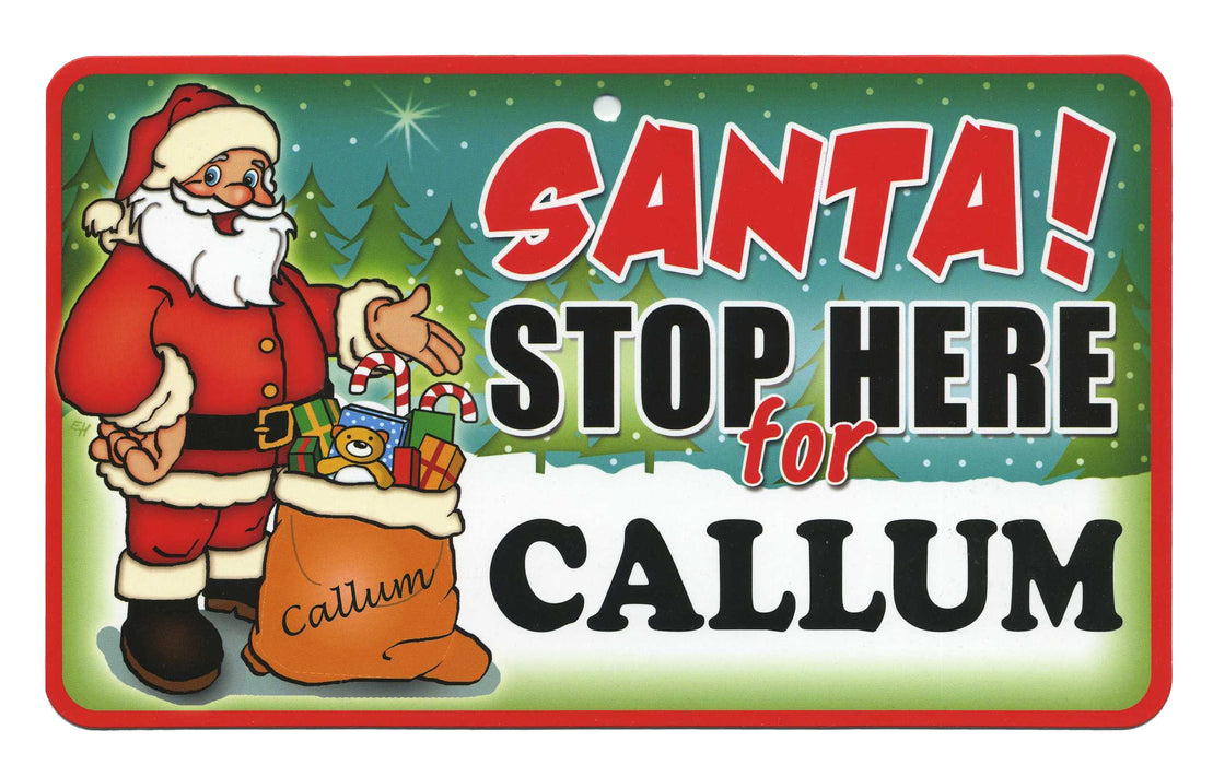 Santa Stop Here Sign - Callum