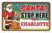 Santa Stop Here Sign - Charlotte