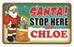 Santa Stop Here Sign - Chloe