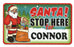 Santa Stop Here Sign - Connor