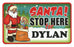 Santa Stop Here Sign - Dylan