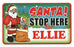 Santa Stop Here Sign - Ellie