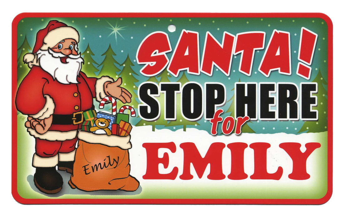 Santa Stop Here Sign - Emily