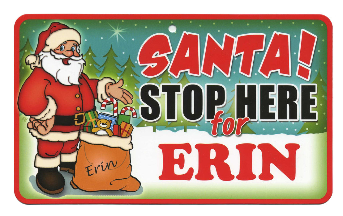 Santa Stop Here Sign - Erin