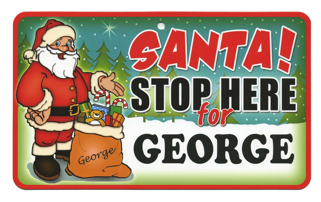 Santa Stop Here Sign - George
