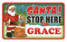Santa Stop Here Sign - Grace