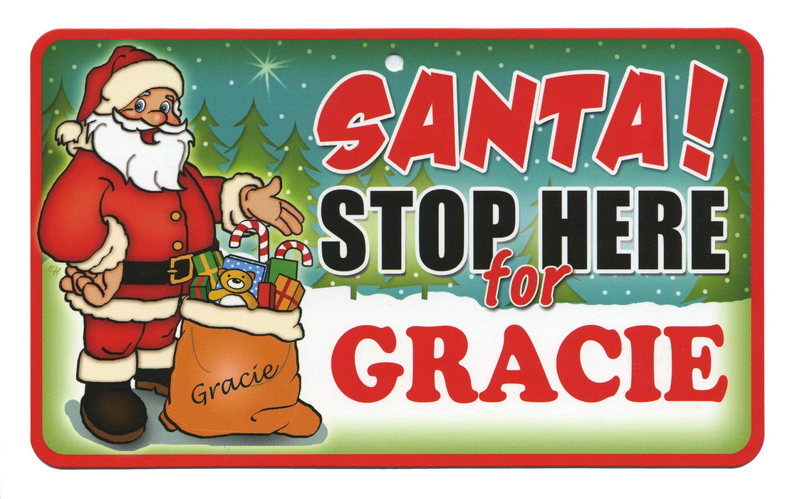Santa Stop Here Sign - Gracie