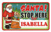 Santa Stop Here Sign - Isabella