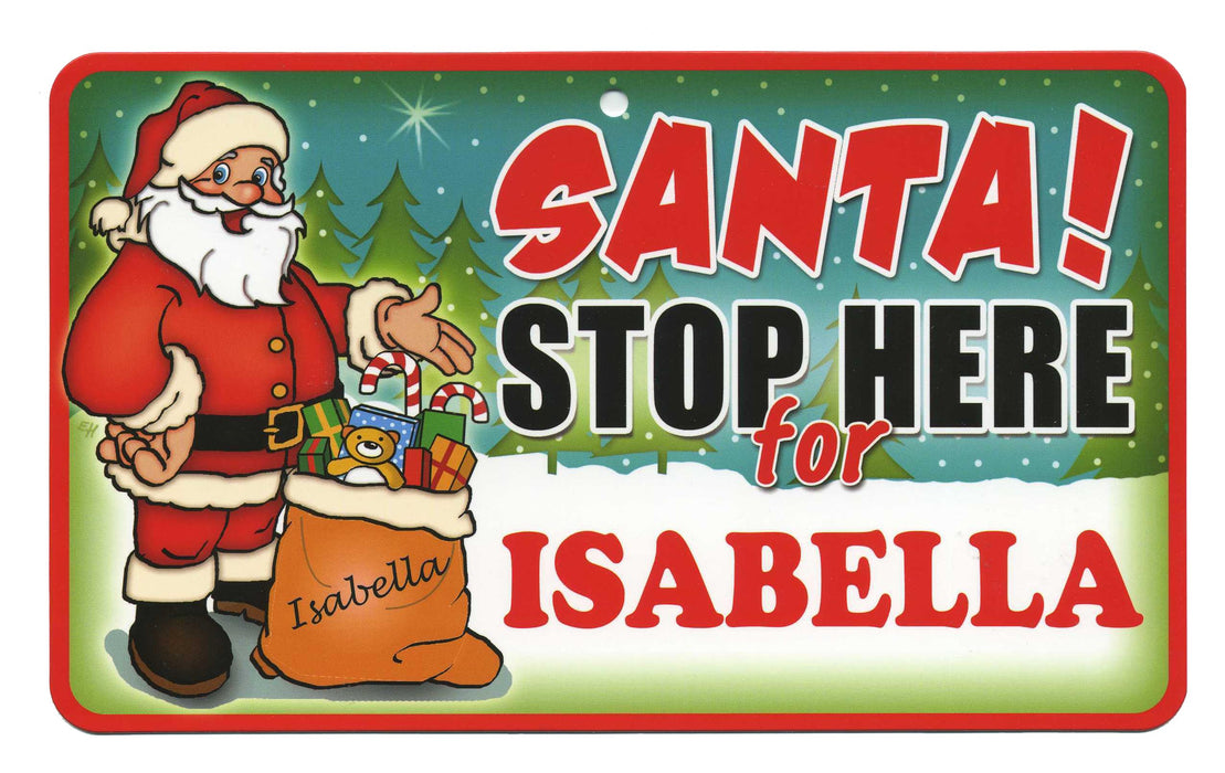 Santa Stop Here Sign - Isabella