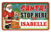 Santa Stop Here Sign - Isabelle