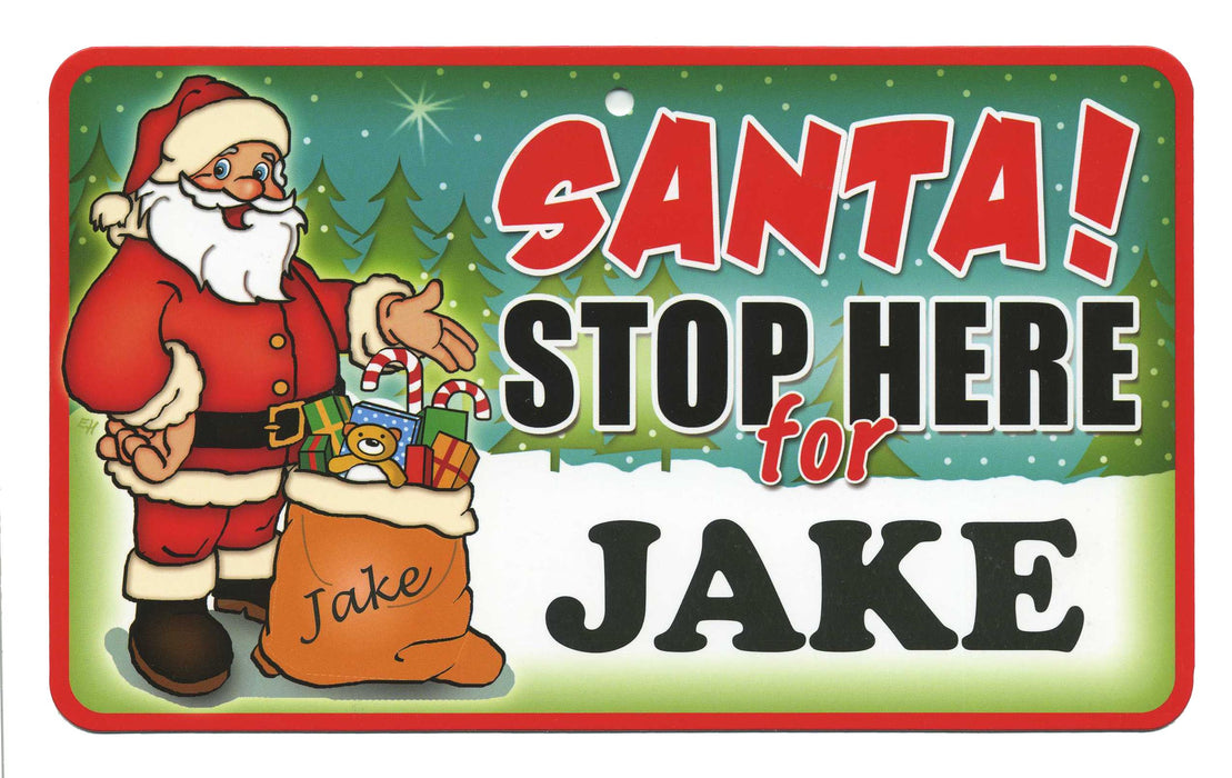Santa Stop Here Sign - Jake