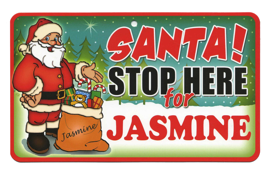 Santa Stop Here Sign - Jasmine