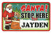 Santa Stop Here Sign - Jayden