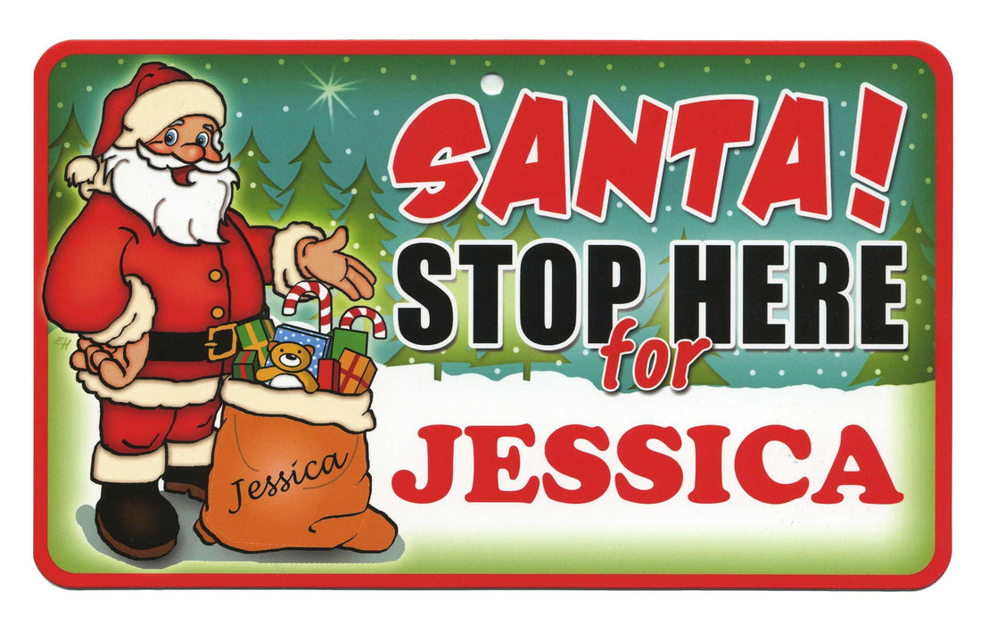 Santa Stop Here Sign - Jessica