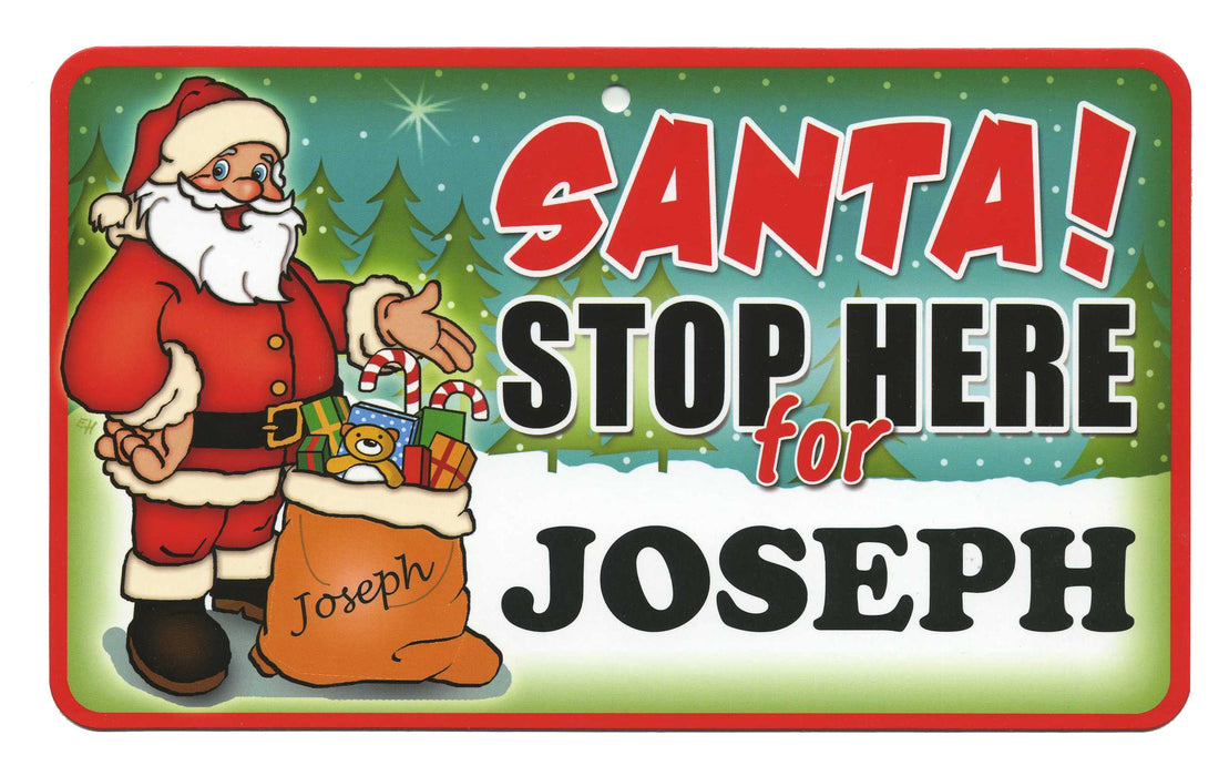 Santa Stop Here Sign - Joseph