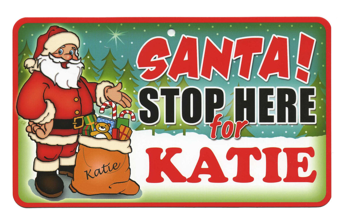 Santa Stop Here Sign - Katie