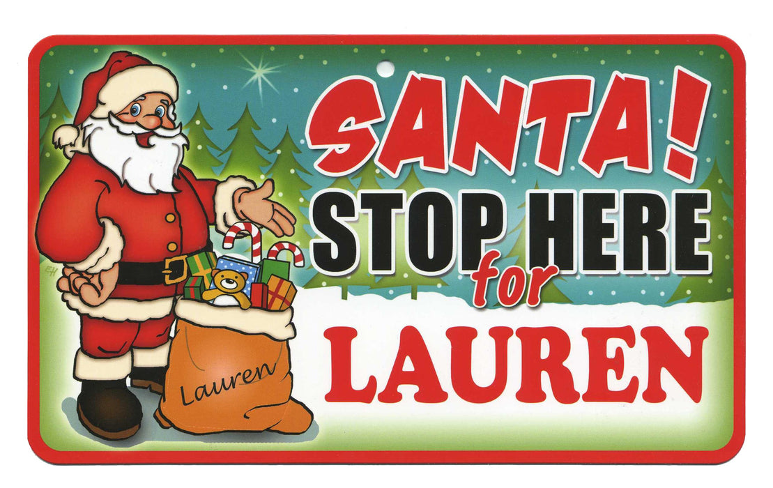 Santa Stop Here Sign - Lauren