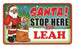 Santa Stop Here Sign - Leah