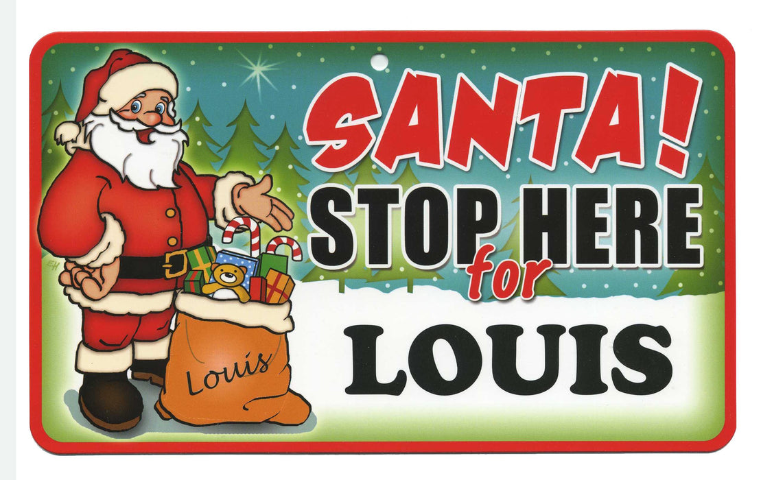 Santa Stop Here Sign - Louis