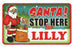 Santa Stop Here Sign - Lilly