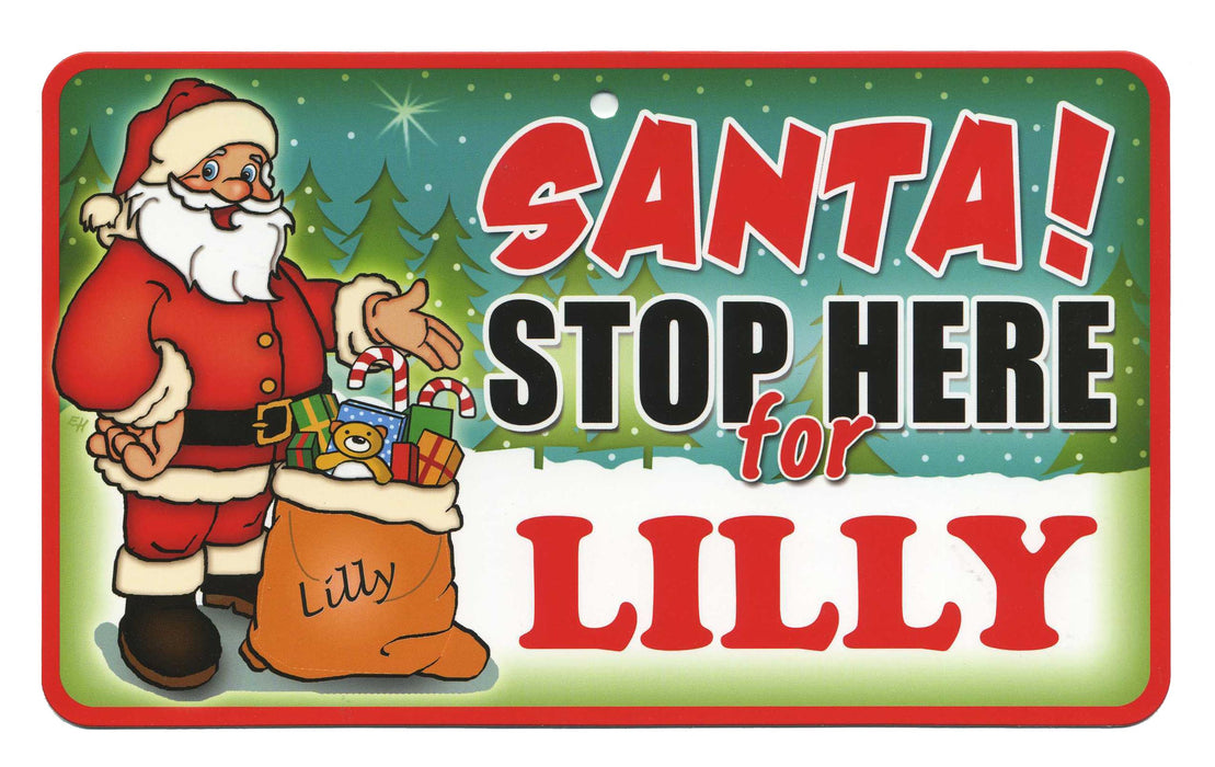 Santa Stop Here Sign - Lilly