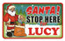 Santa Stop Here Sign - Lucy