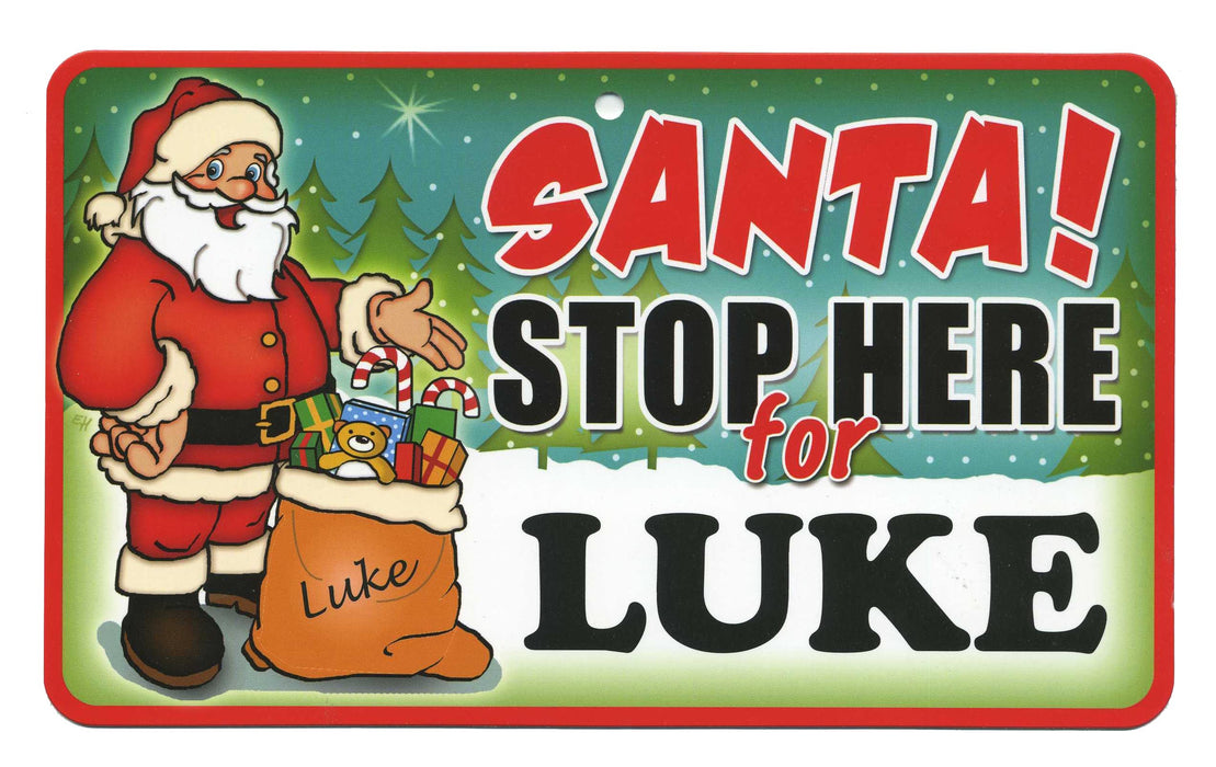 Santa Stop Here Sign - Luke