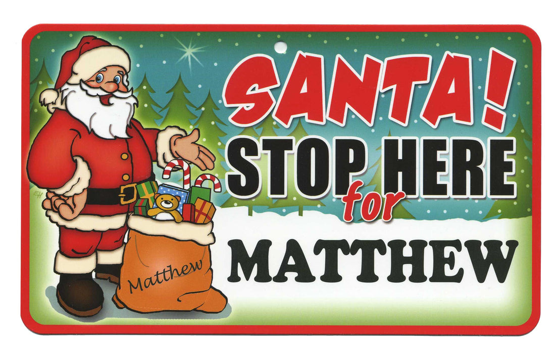 Santa Stop Here Sign - Matthew