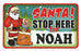 Santa Stop Here Sign - Noah