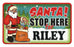 Santa Stop Here Sign - Riley