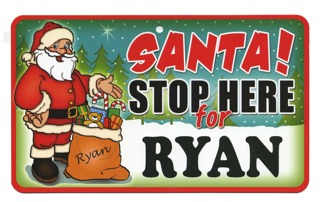 Santa Stop Here Sign - Ryan