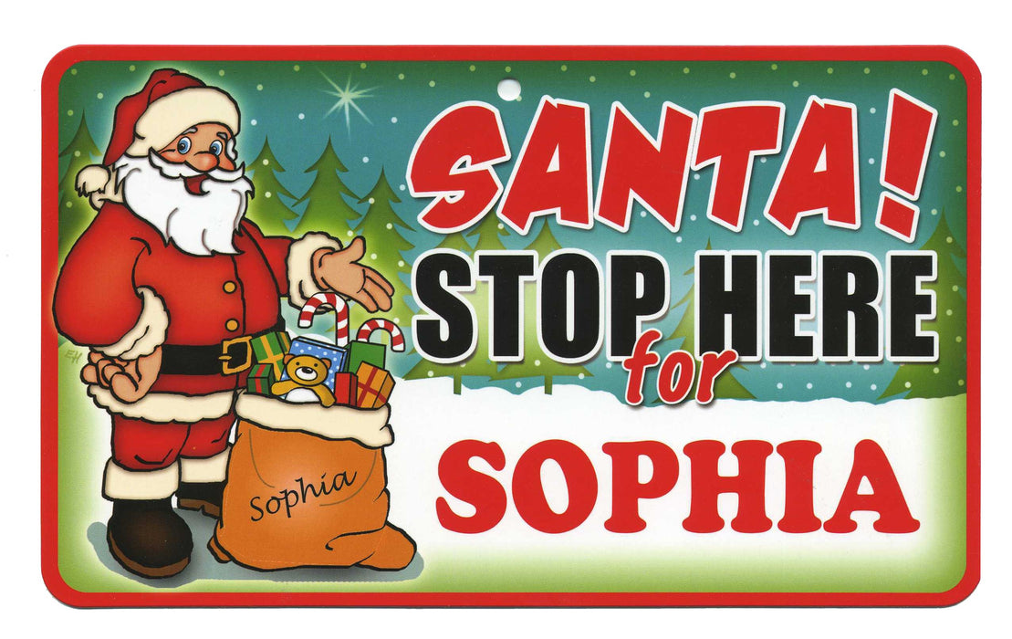 Santa Stop Here Sign - Sophia