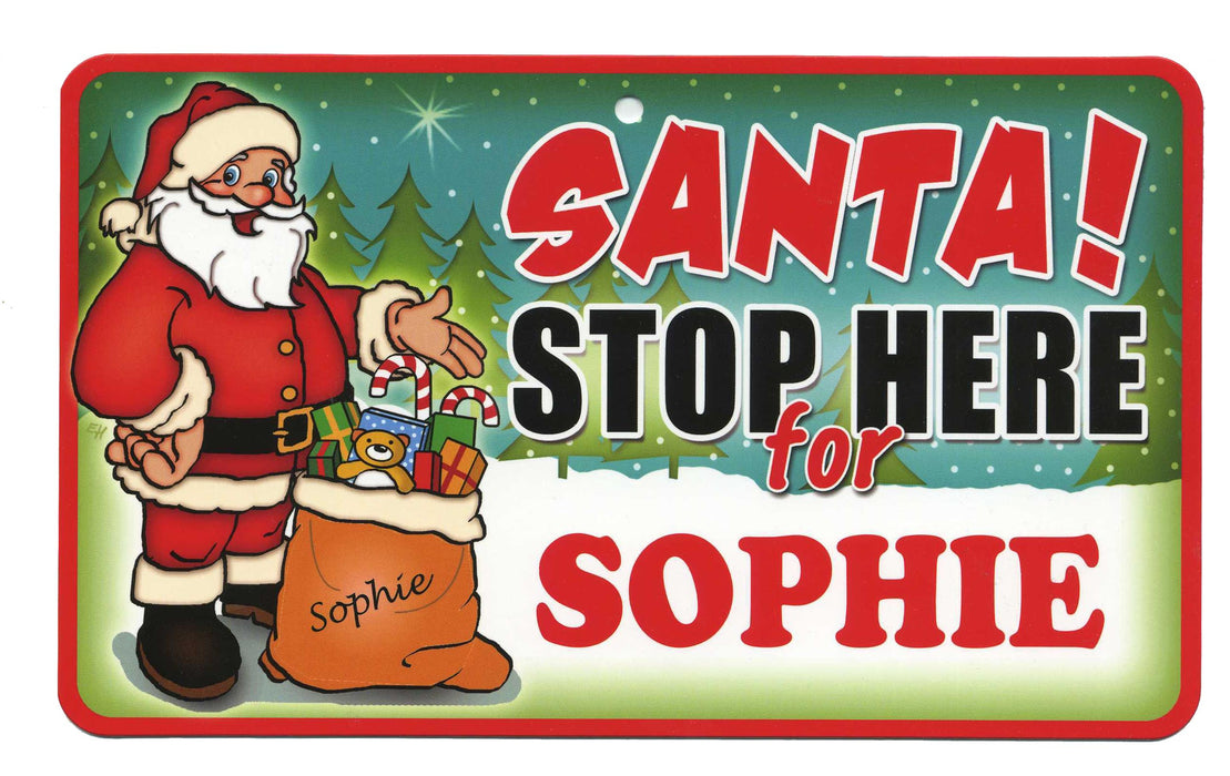 Santa Stop Here Sign - Sophie
