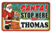 Santa Stop Here Sign - Thomas