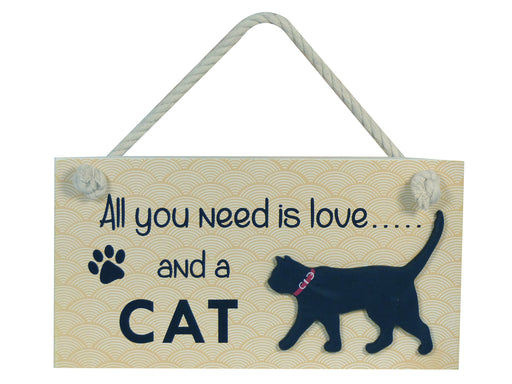 Wooden Pet Sign - All You Need Is Love And A Cat